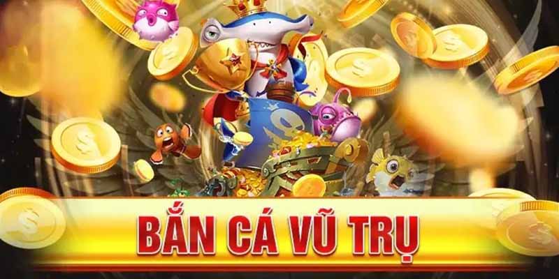 Bắn Cá Vũ Trụ nổi bật vớ thể loại nhập vai cho người dùng